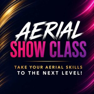 Aerial Show Classes